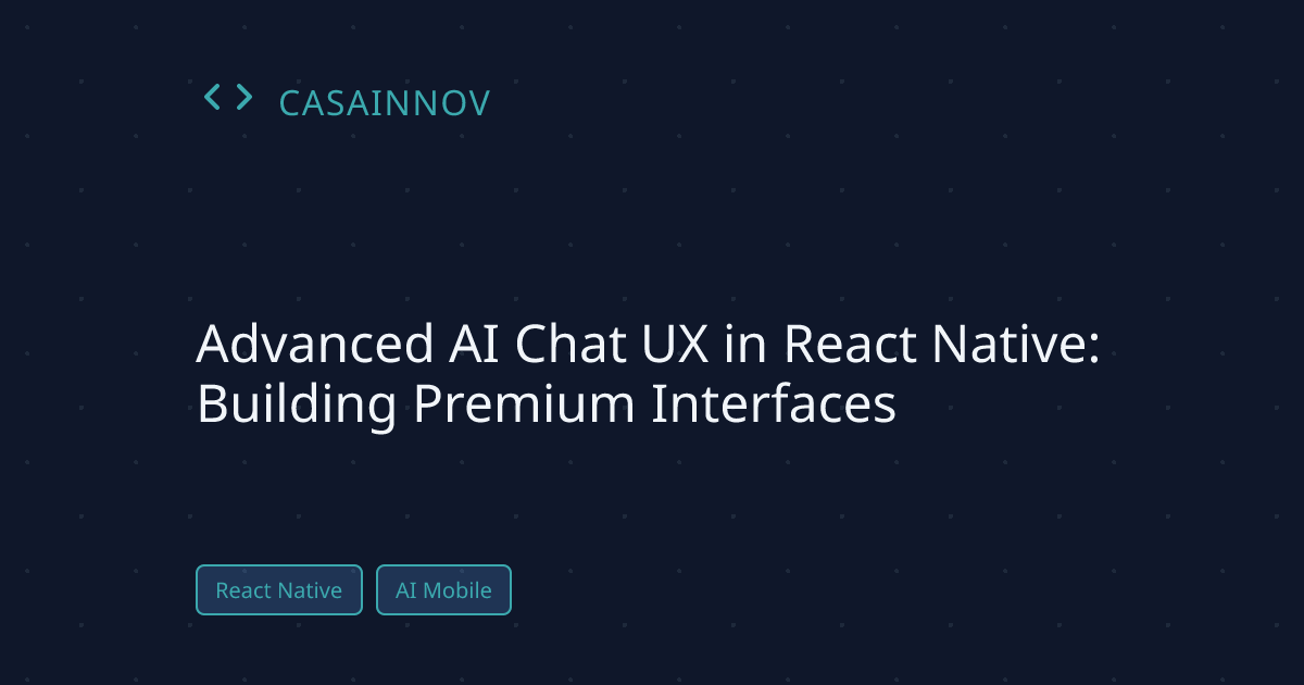 Advanced AI Chat UX in React Native