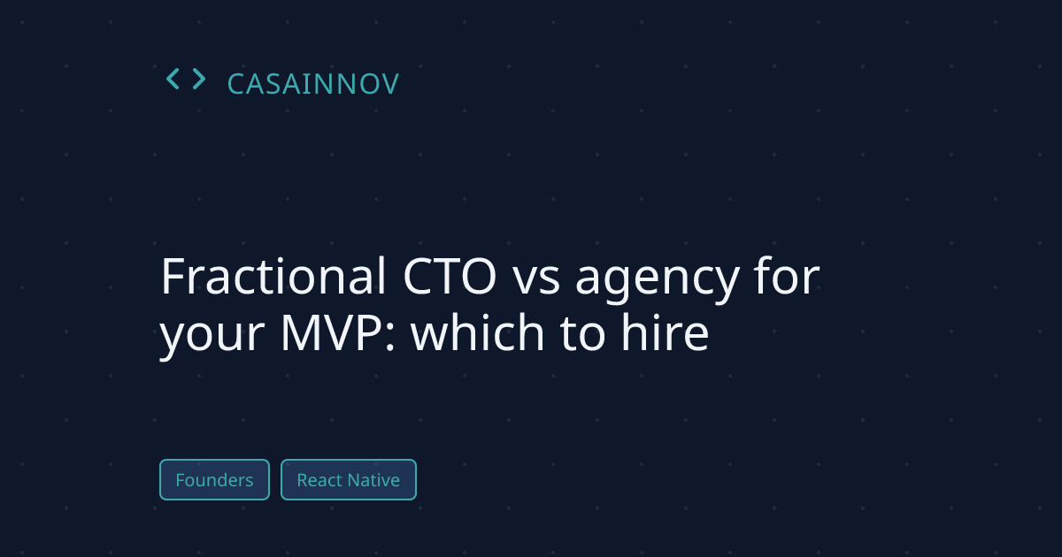 Fractional CTO versus agency for building an MVP