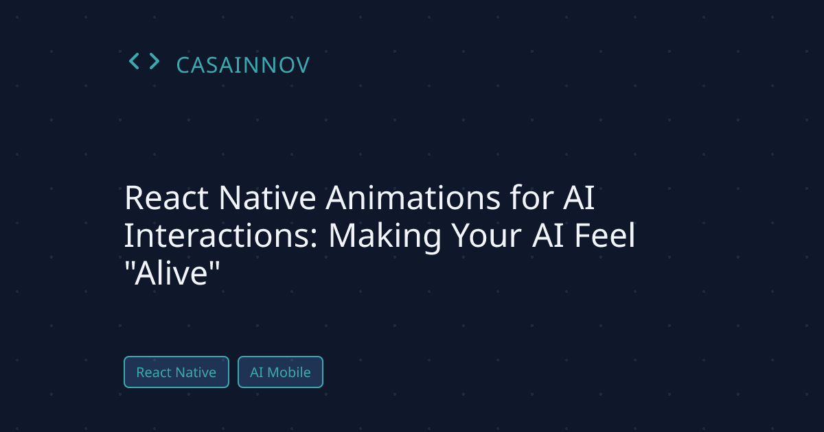 React Native Animations for AI UX