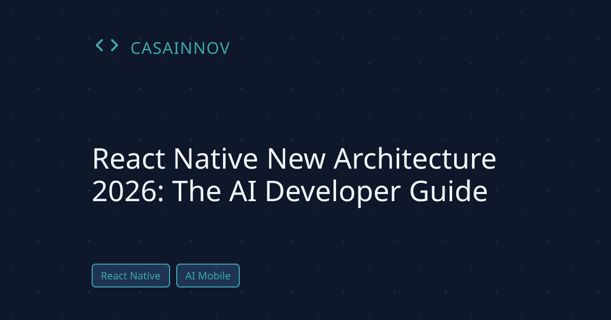 React Native new architecture for AI apps in 2026
