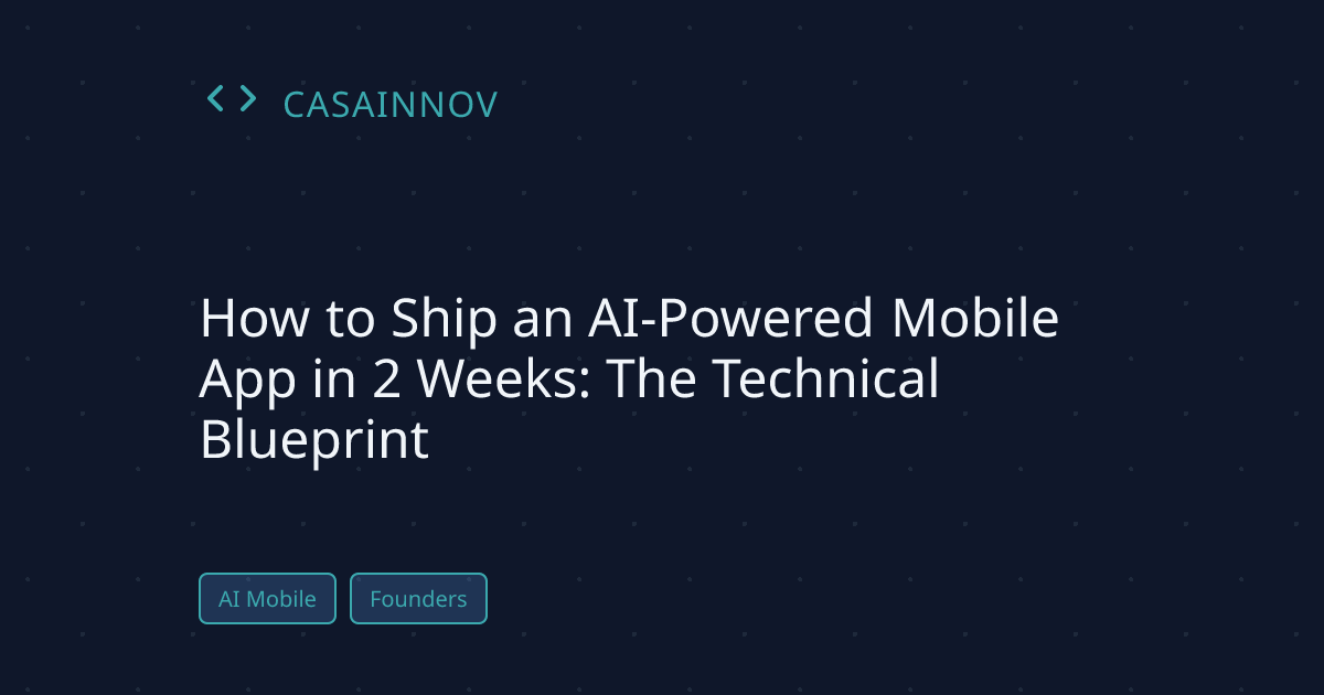 Ship AI Mobile App in Two Weeks Architecture
