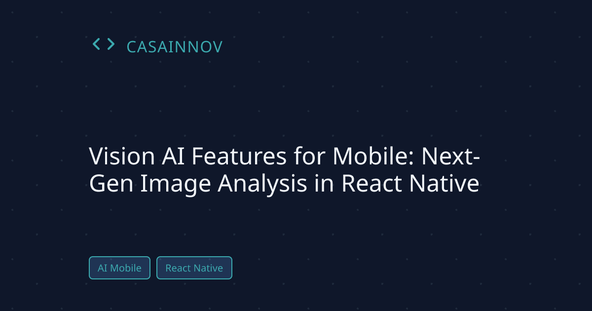 Vision AI Features for Mobile Apps